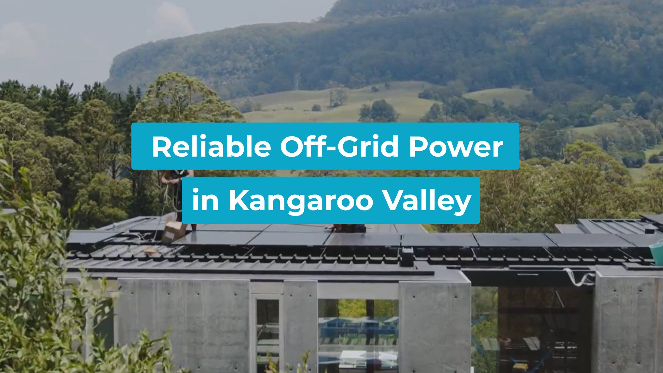 Lenergy installer fitting solar panels on a Kangaroo Valley rooftop below the escarpment, captioned "Reliable Off-Grid Power in Kangaroo Valley"