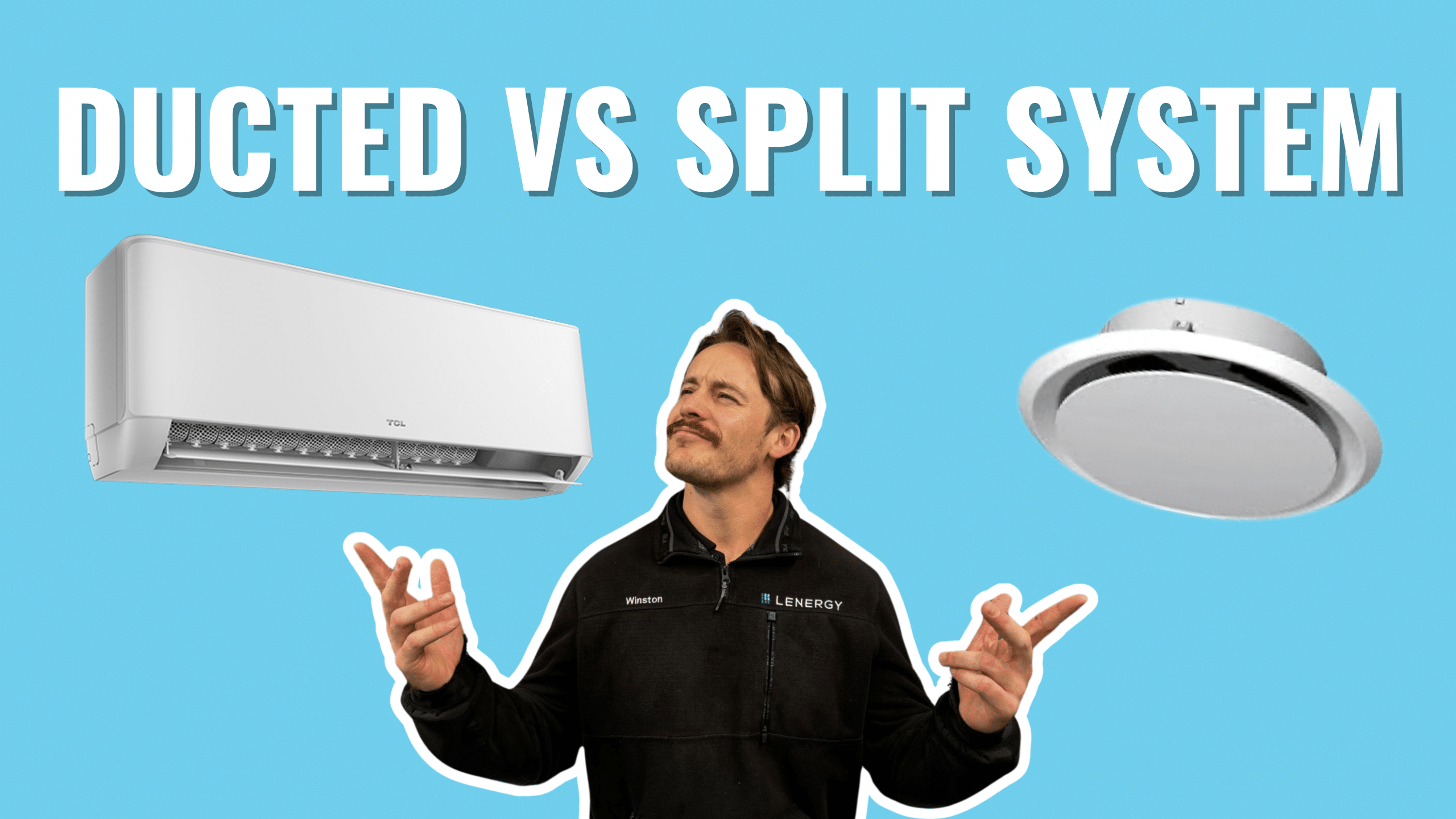Ducted vs Split System