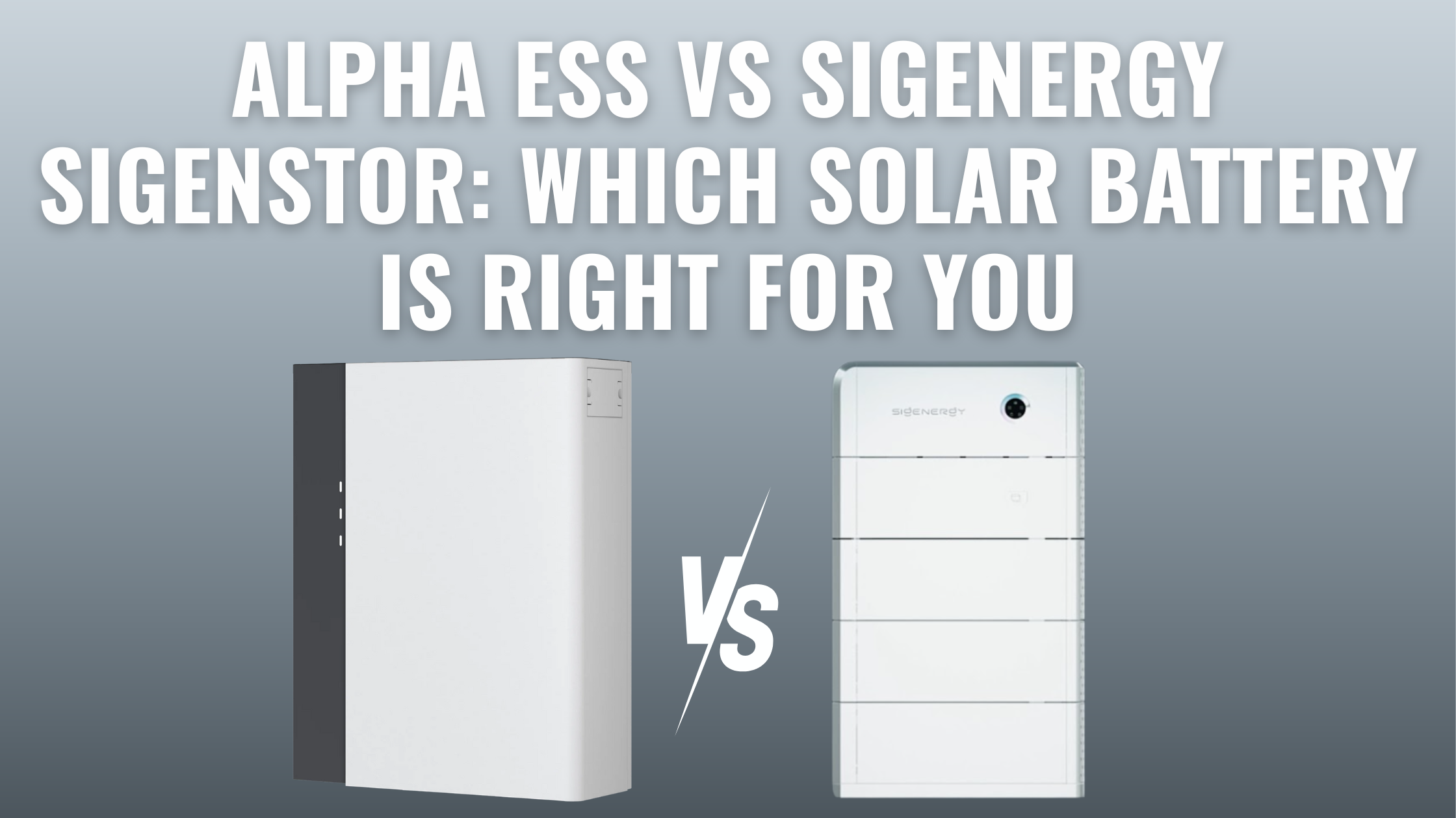Alpha ESS battery show side by side with a Sigenergy SigenStor battery with text overlay