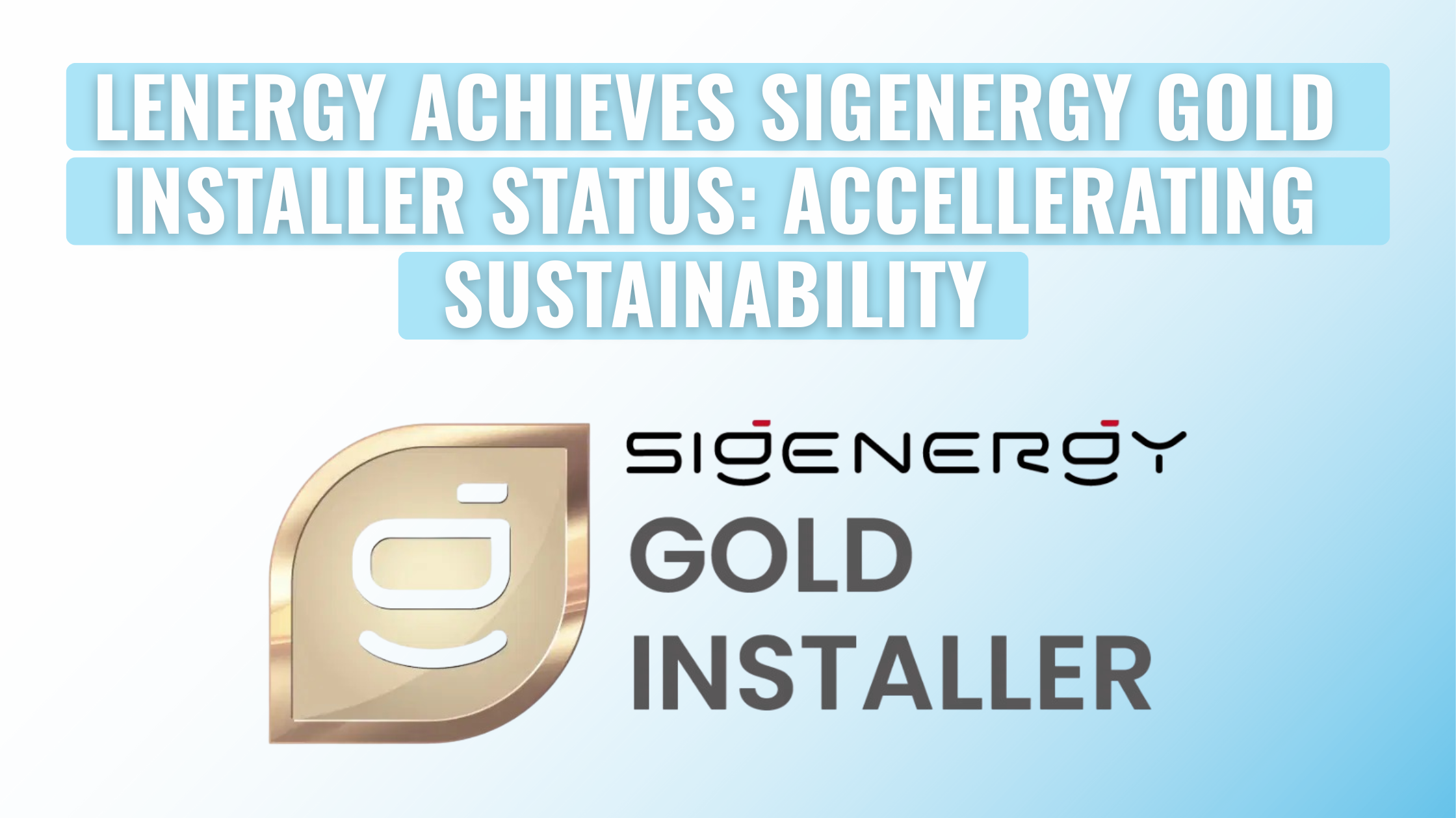 Lenergy achieves sigenergy gold installer status