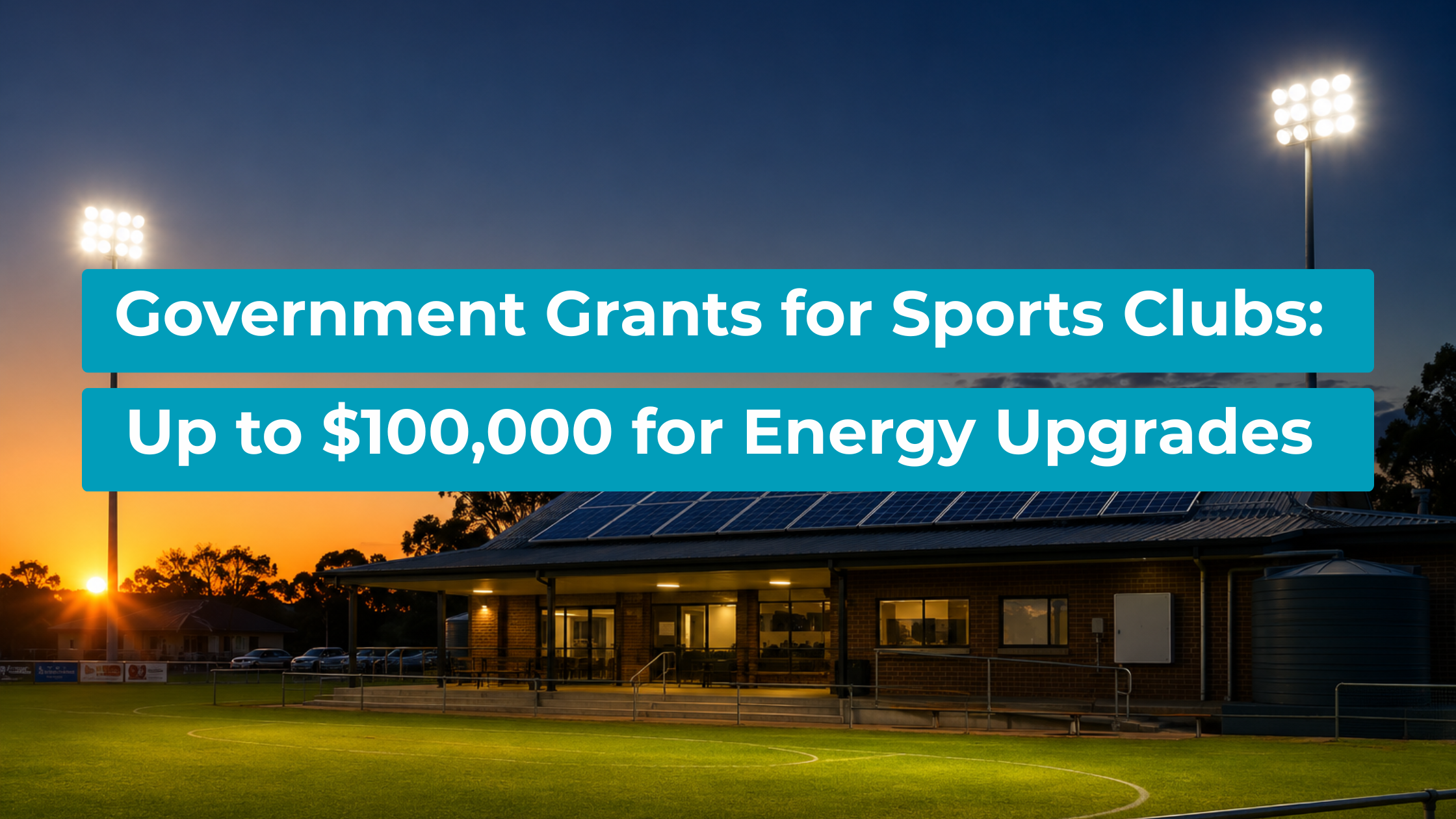 Featured image showing a solar-powered sports clubhouse at dusk with floodlights illuminating the field and bold grant announcement text overlay.