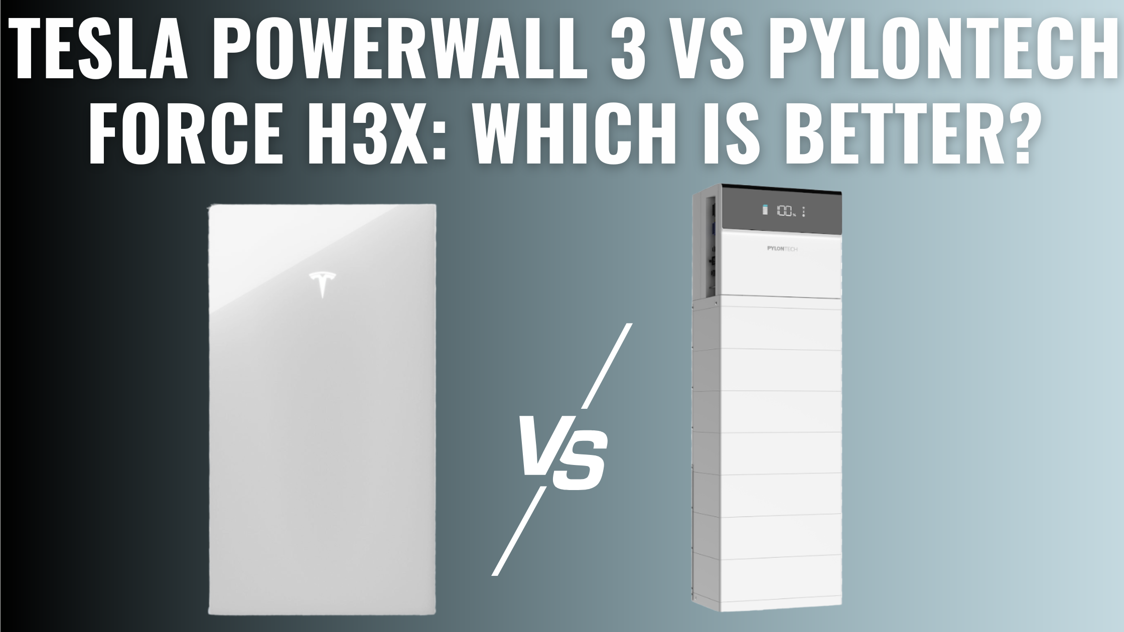 2 batteries side by side comparison with text overlay saying "Tesla Powerwall 3 vs Pylontech Force H3X: Which is better?"